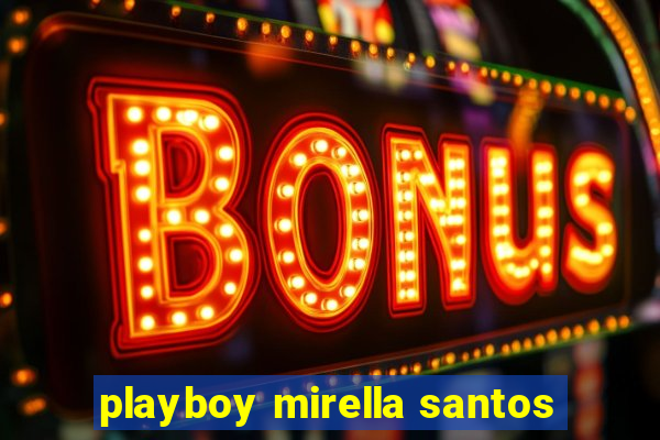 playboy mirella santos